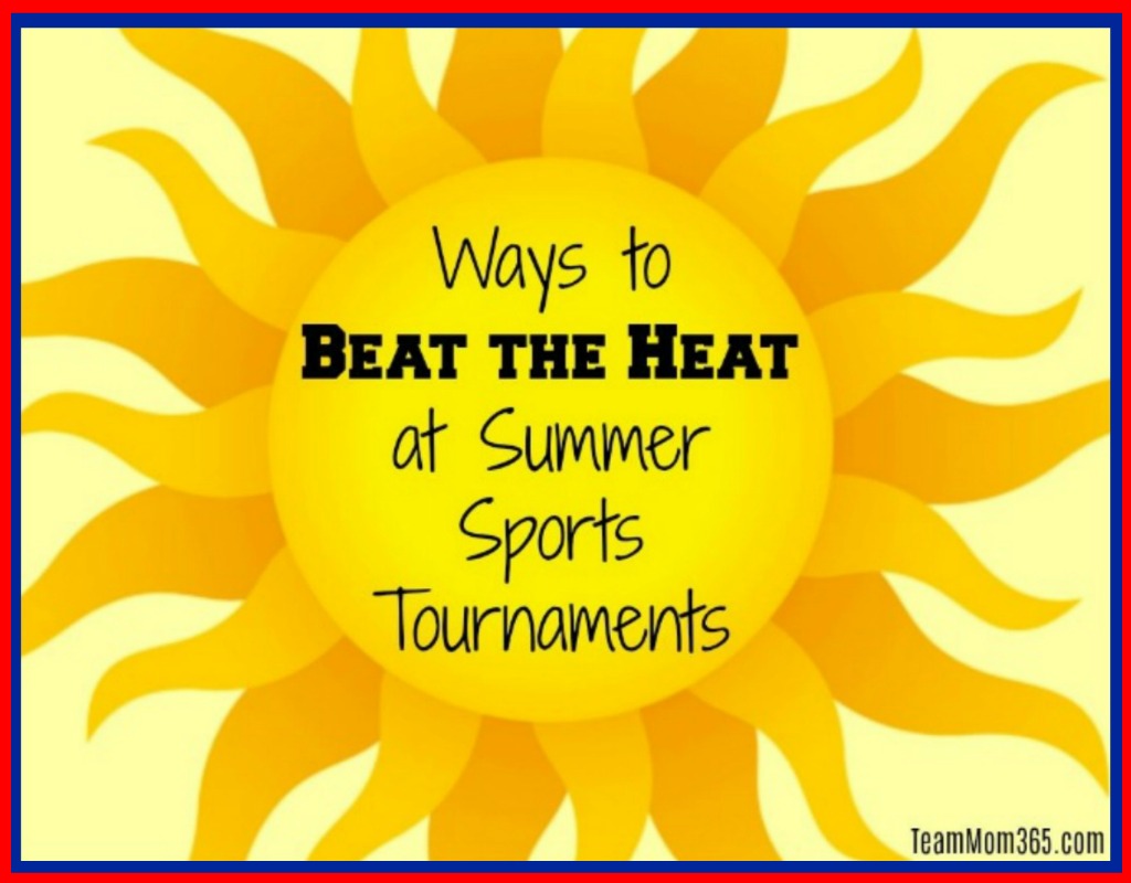 Ways to Beat the Heat at Summer Sports Tournaments
