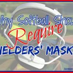 Why Softball Should Require Fielders' Masks