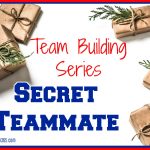 Team Building Series – Secret Teammate