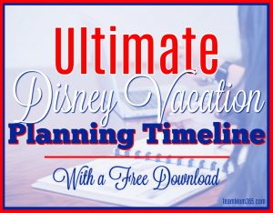 Ultimate Disney Vacation Planning Timeline