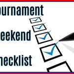 Tournament Weekend Checklist