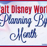 Walt Disney World Planning by Month