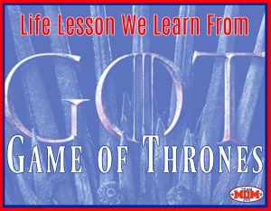 Life Lessons Game of Throne
